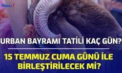 Kurban Bayramı Tatili Kaç Gün? Kurban Bayramı Tatili 9 Gün Olur Mu?