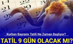 Kurban Bayramı tatili ne zaman başlıyor? Kurban Bayramı tatili 9 gün olacak mı?