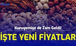 Kuruyemişe de Zam Geldi! İşte Yeni Fiyatlar...