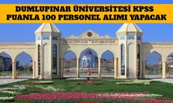 Kütahya Dumlupınar Üniversitesi KPSS 60 Puanla 100 Personel Alımı Yapacak