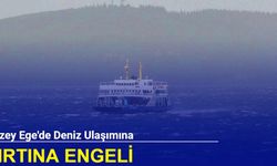 Kuzey Ege'de deniz ulaşımına fırtına engeli