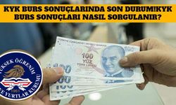 KYK Burs Sonuçlarında Son Durum! KYK Burs Sonuçları Nasıl Sorgulanır?