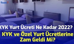 KYK Yurt Ücreti Ne Kadar 2022? KYK ve Özel Yurt Ücretlerine Zam Geldi Mi?