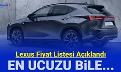 Lexus fiyat listesi açıklandı: En ucuzu bile...