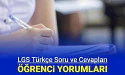 LGS Türkçe soru ve cevapları, öğrenci yorumları