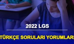 LGS Türkçe Soruları Nasıldı? Kolay mıydı Zor muydu? İşte Puan Hesaplama Formülü Soru Cevapları ve Yorumları