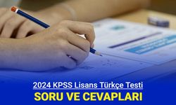 Lisans 2024 KPSS: Türkçe testi soru ve cevapları, yorumları açıklandı