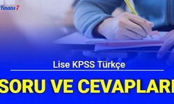 Lise KPSS Türkçe Soruları Cevapları ve Aday Yorumları: Ortaöğretim KPSS Nasıldı?