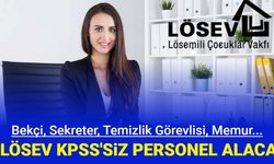 Lösev KPSS'siz personel ve işçi alımına başladı: İşte başvuru 2024
