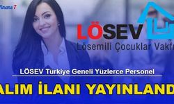 LÖSEV Türkiye Geneli Yüzlerce Personel Alım İlanı Yayınlandı! Başvuru Koşulları ve Başvuru Ekranı