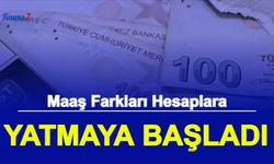 Maaş Farkları Hesaplara Yatmaya Başladı