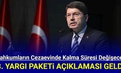 Mahkumların cezaevinde kalacağı süreler değişiyor: Yılmaz Runç'tan 8. Yargı Paketi açıklaması