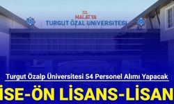 Malatya Turgut Özalp Üniversitesi lise-ön lisans ve lisans mezunu personel alımı yapacak 2024