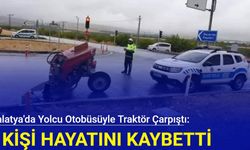 Malatya'da yolcu otobüsüyle traktör çarpıştı: 1 kişi hayatını kaybetti