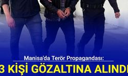 Manisa'da terör propagandası: 3 kişi gözaltına alındı