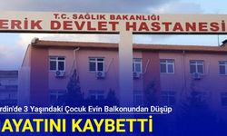 Mardin'de 3 yaşındaki çocuk evin balkonundan düşüp hayatını kaybetti