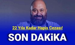 Masterchef Somer hakkında 22 yıla kadar hapis istemi: İşte nedeni