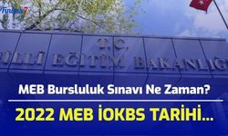 MEB Bursluluk Sınavı Ne Zaman? 2022 MEB İOKBS Tarihi...