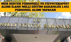 MEB Destek Personeli ve Fizyoterapist Alım İlanı! Milli Eğitim Bakanlığı 1.651 Personel Alımı Yapacak