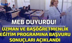 MEB Duyurdu: Uzman ve Başöğretmenlik Eğitim Programına Başvuru Sonuçları Açıklandı