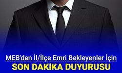 MEB'den il/ilçe emri bekleyenler için son dakika açıklaması