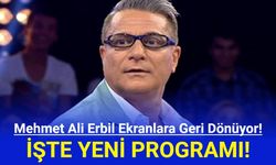 Mehmet Ali Erbil Ekranlara Geri Dönüyor! İşte Yeni Programı!