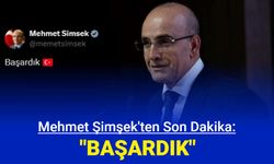 Mehmet Şimşek: "Başardık"