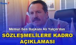 Memur-Sen Başkanı Ali Yalçın'dan Sözleşmelilere Kadro Açıklaması