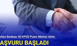 Merkez Bankası 50 KPSS puanı memur alımı başvurusu başladı 2024