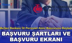 Merkez Bankası 50 Personel Alımı Başvurusu Başladı! Başvuru Ekranı ve Başvuru Şartları