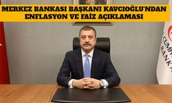 Merkez Bankası Başkanı Kavcıoğlu'ndan Enflasyon ve Faiz Açıklaması