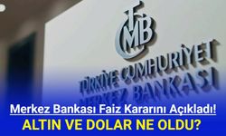 Merkez Bankası Faiz Kararını Açıkladı!