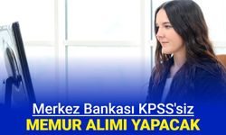 Merkez bankası KPSS'siz personel alımı yapacak-Uzman yardımcısı alımı