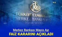 Merkez Bankası Mayıs PPK faiz kararı açıklandı