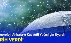 Meteoroloji Ankara'yı Kuvvetli Yağış İçin Uyardı