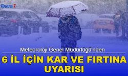 Meteoroloji Genel Müdürlüğü'nden 6 İl İçin Kar ve Fırtına Uyarısı! 