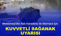 Meteoroloji'den Batı Karadeniz ile Marmara için 'kuvvetli sağanak' uyarısı