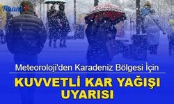 Meteoroloji'den Karadeniz bölgesi için kuvvetli kar yağışı uyarısı