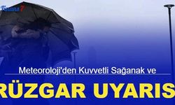 Meteoroloji'den kuvvetli sağanak ve rüzgar uyarısı