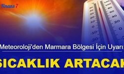 Meteoroloji'den Marmara Bölgesi için uyarı: Sıcaklıklar mevsim normallerinin üzerine çıkacak