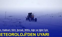 Meteoroloji'den Van, Hakkari, Siirt, Şırnak, Bitlis, Ağrı ve Iğdır uyarısı