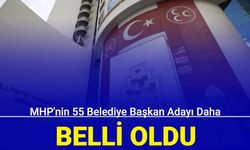 MHP'nin 55 belediye başkan adayı daha belli oldu