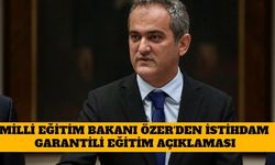 Milli Eğitim Bakanı Özer'den İstihdam Garantili Eğitim Açıklaması