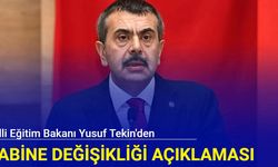 Milli Eğitim Bakanı Yusuf Tekin'den kabine değişikliği açıklaması