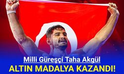 Milli Güreşçi Taha Akgül Altın Madalya Kazandı!