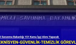 Milli Savunma Bakanlığı 151 kamu işçisi alımı yapacak: Başvuru ekranı açıldı