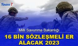 Milli Savunma Bakanlığı 16 bin sözleşmeli er alacak 2023