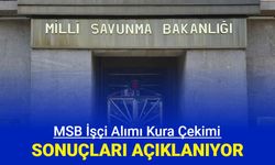Milli Savunma Bakanlığı işçi alımı kura çekimi tamamlandı: işkur MSB sonuçları ve isim listesi açıklanıyor