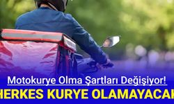 Motokurye olma şartları değişiyor: Artık herkes kurye olamayacak!i