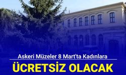 MSB duyurdu: Askeri müzeler 8 Mart'ta kadınlara ücretsiz olacak